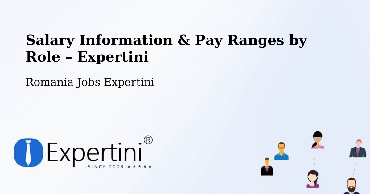 Salary Information & Pay Ranges – Comuna Vima Micã - Comuna Vima Micã, Romania Jobs Expertini